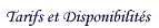 Lien vers les tarifs et les disponibilit�s